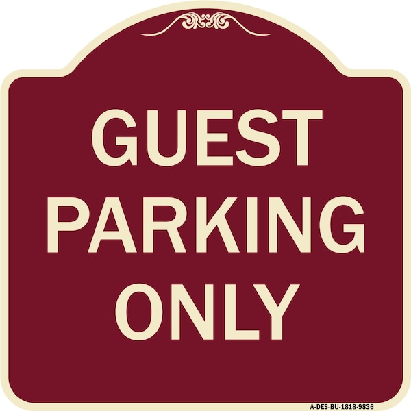 Signmission Designer Series-Guest Parking Only, Burgungy Heavy-Gauge Aluminum, 18" x 18", BU-1818-9836 A-DES-BU-1818-9836 - main